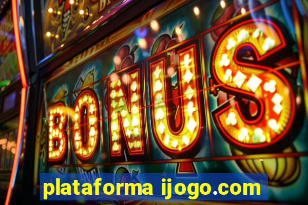 plataforma ijogo.com